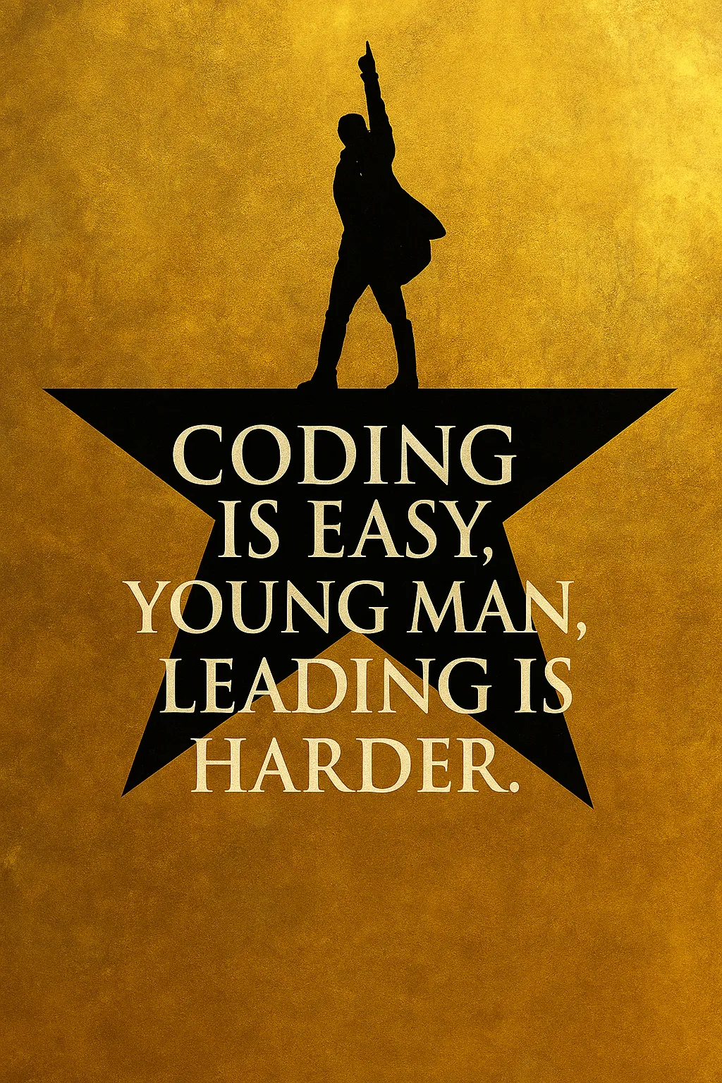 Coding is easy, young man, leading is harder